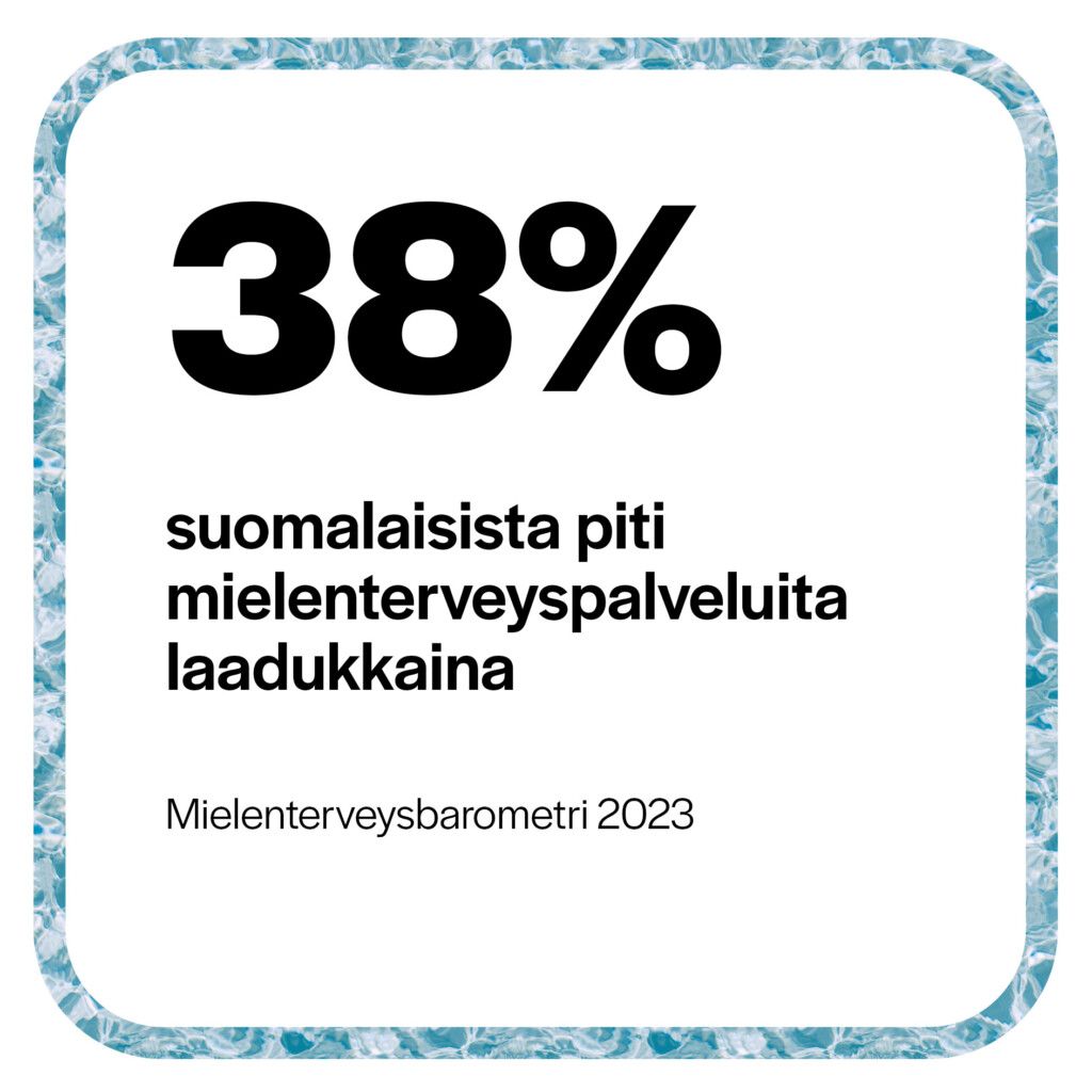 38% suomalaisista piti mielenterveyspalveluita laadukkaina